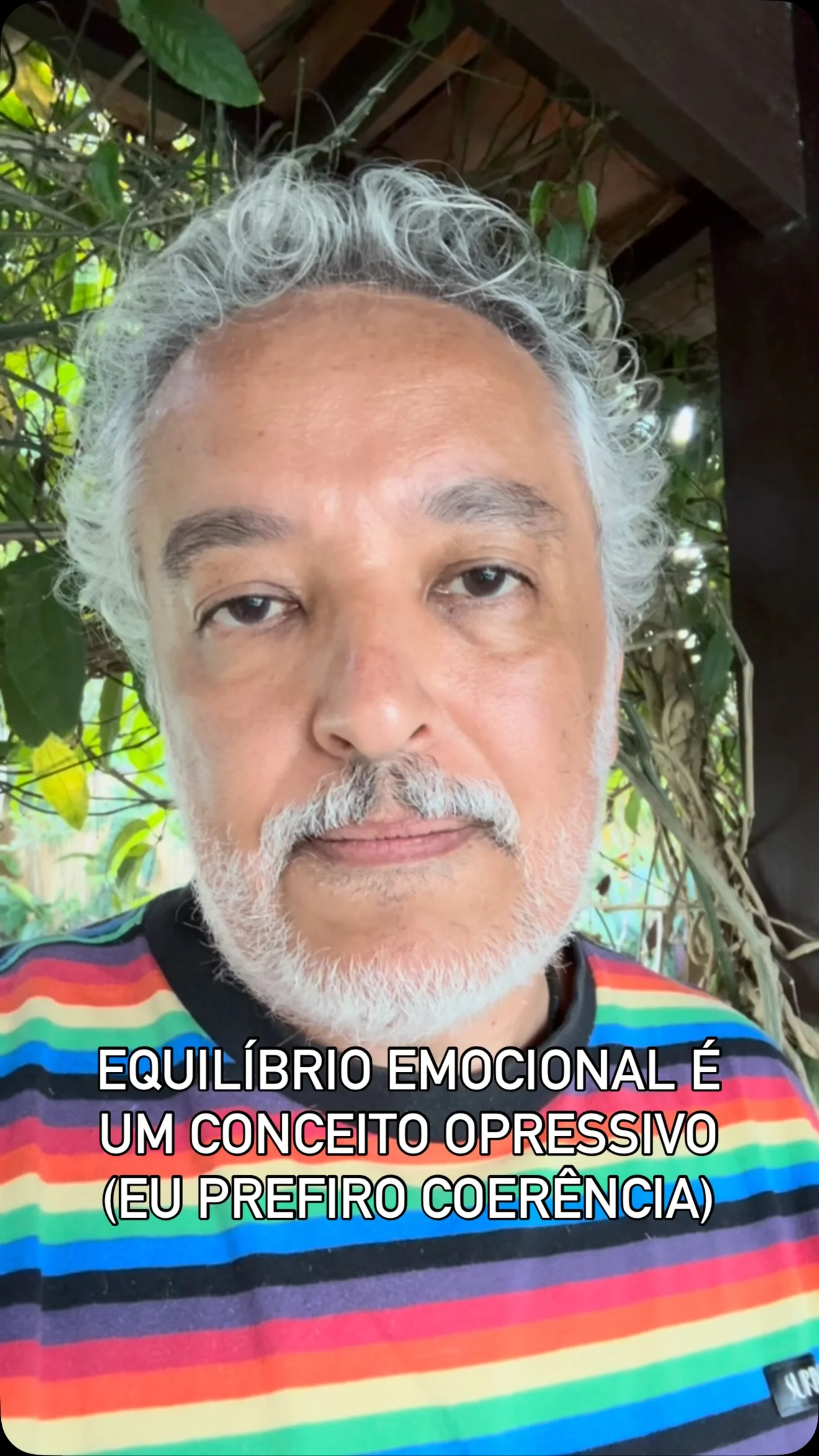 Eu prefiro o conceito de coerência ao de equilíbrio emocional.
