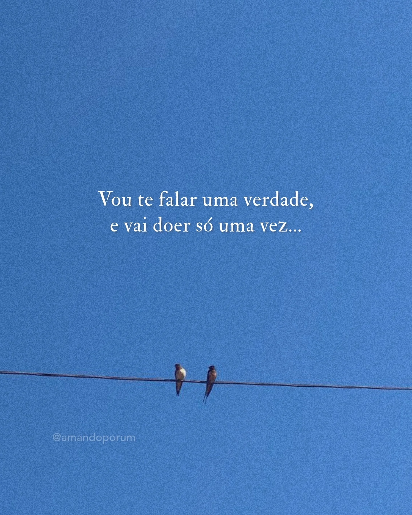 Só vai doer uma vez.